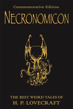 Necronomicon Commerative Edition H/B by H. P. Lovecraft