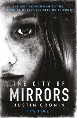 The city of mirrors by Justin Cronin