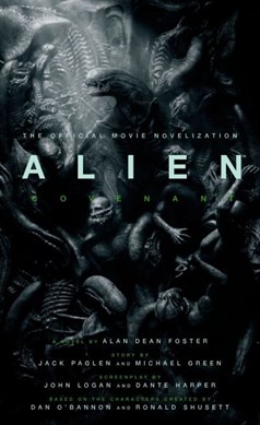 Alien Covenant The Official Movie Novelization P/B by Alan Dean Foster