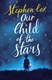 Our Child Of The Stars P/B by Stephen Cox