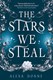 The stars we steal by Alexa Donne