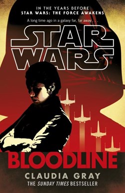 Star Wars Bloodline P/B by Claudia Gray