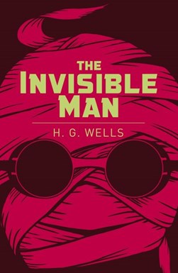 The invisible man by H. G. Wells