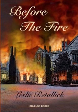 Before The Fire by Leslie Retallick