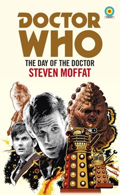 Doctor Who The Day Of The Doctor P/B by Steven Moffat