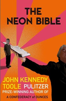 The neon bible by John Kennedy Toole