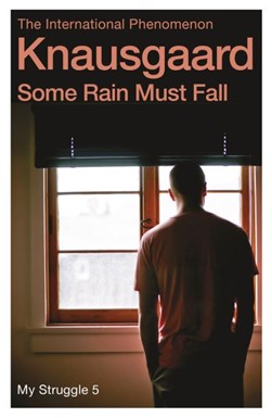 Some rain must fall by Karl Ove Knausgård