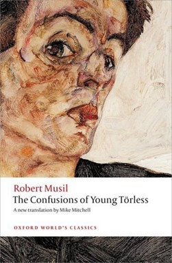 The confusions of young Törless by Robert Musil