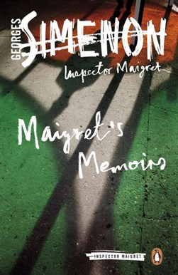 Maigret's memoirs by Georges Simenon