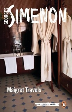 Maigret travels by Georges Simenon