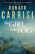 The girl in the fog by Donato Carrisi