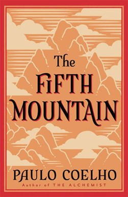 The fifth mountain by Paulo Coelho