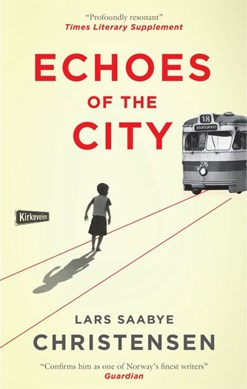 Echoes of the city by Lars Saabye Christensen
