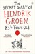 The secret diary of Hendrik Groen, 83 1/4 years old by Hendrik Groen
