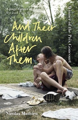 And Their Children After Them P/B by Nicolas Mathieu