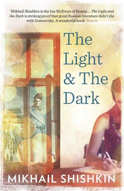 The light & the dark by Mikhail Shishkin