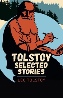 Tolstoy selected stories by Leo Tolstoy