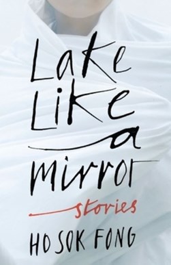 Lake like a mirror by Ho Sok Fong