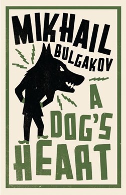 A dog's heart by Mikhail Bulgakov