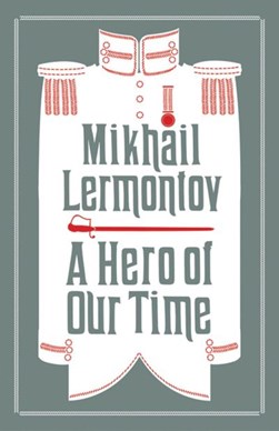 A hero of our time by Mikhail IUrevich Lermontov