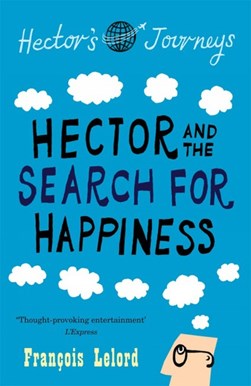 Hector & The Search For Happiness  P/B by François Lelord
