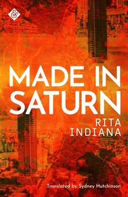Made in Saturn by Rita Indiana Hernández