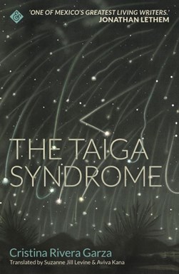 The taiga syndrome by Cristina Rivera Garza