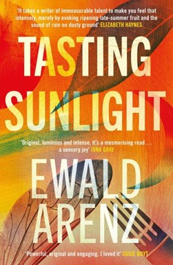 Tasting sunlight by Ewald Arenz