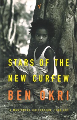 Stars of the new curfew by Ben Okri