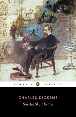 Selected short fiction by Charles Dickens