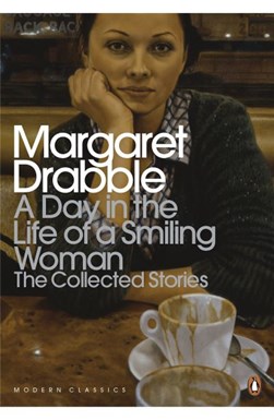 A day in the life of a smiling woman by Margaret Drabble