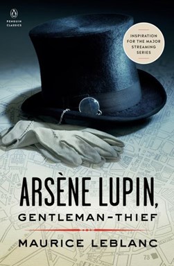 Arsene Lupin Gentleman-Thief P/B by Maurice Leblanc
