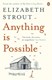 Anything Is Possible P/B by Elizabeth Strout