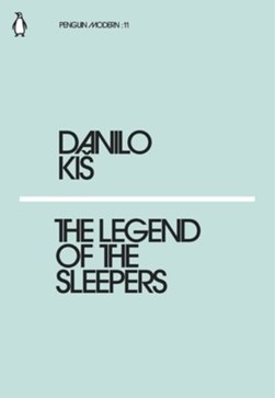 The legend of the sleepers by Danilo Kis