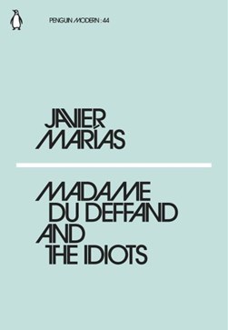 Madame du Deffand and the idiots by Javier Marías