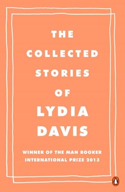 The collected stories of Lydia Davis by Lydia Davis