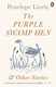 The purple swamp hen and other stories by Penelope Lively