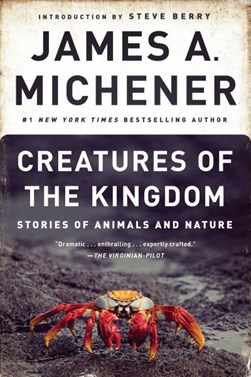 Creatures of the Kingdom by James A. Michener