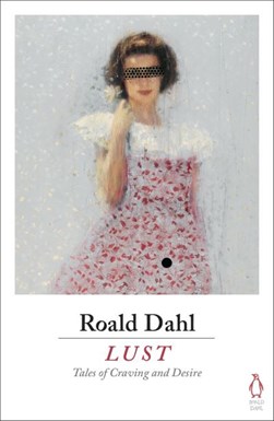 Lust by Roald Dahl