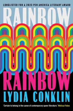 Rainbow rainbow by Lydia Conklin