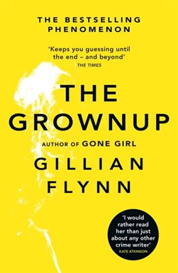 Grownup  P/B by Gillian Flynn