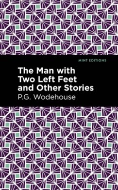 The Man with Two Left Feet and Other Stories by P. G. Wodehouse