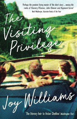 The visiting privilege by Joy Williams