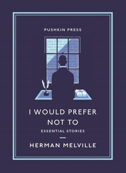 I would prefer not to by Herman Melville