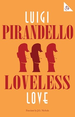 Loveless love by Luigi Pirandello