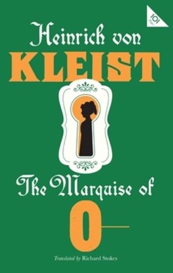 The marquise of O by Heinrich von Kleist