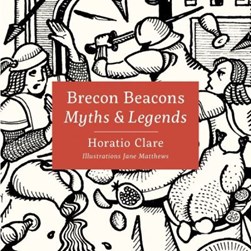 Brecon Beacons myths & legends by Horatio Clare