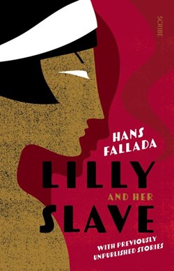 Lilly and her slave by Hans Fallada