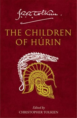 The Children of Hurin P/B by J. R. R. Tolkien