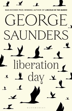 Liberation day by George Saunders